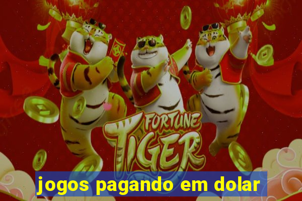 jogos pagando em dolar